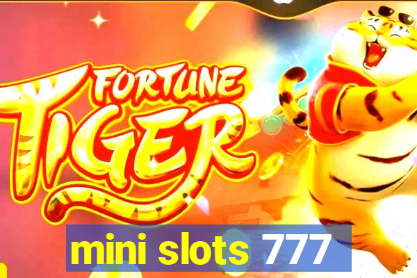 mini slots 777