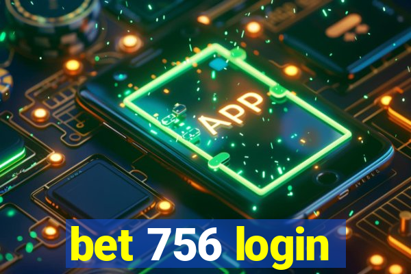 bet 756 login