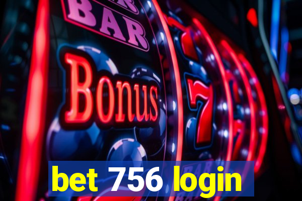 bet 756 login