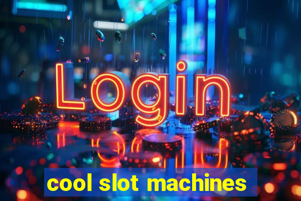 cool slot machines