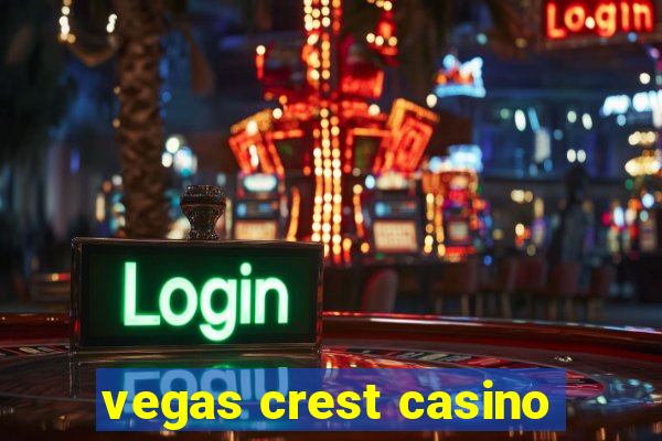 vegas crest casino