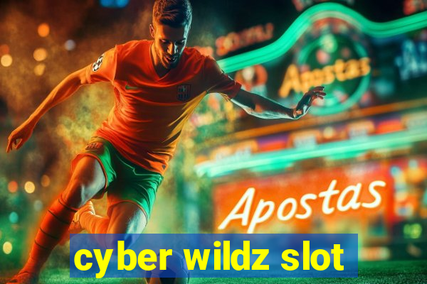 cyber wildz slot