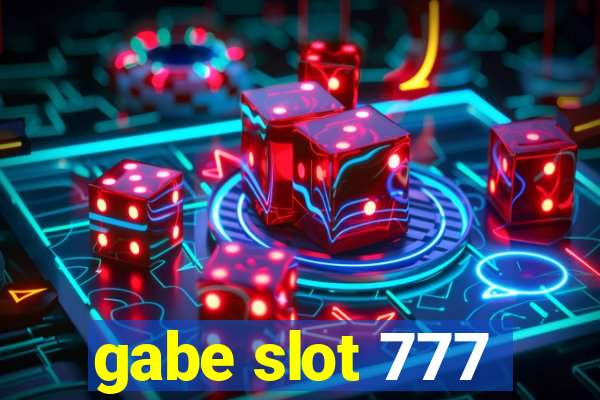 gabe slot 777