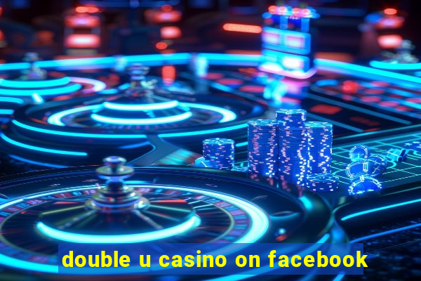 double u casino on facebook