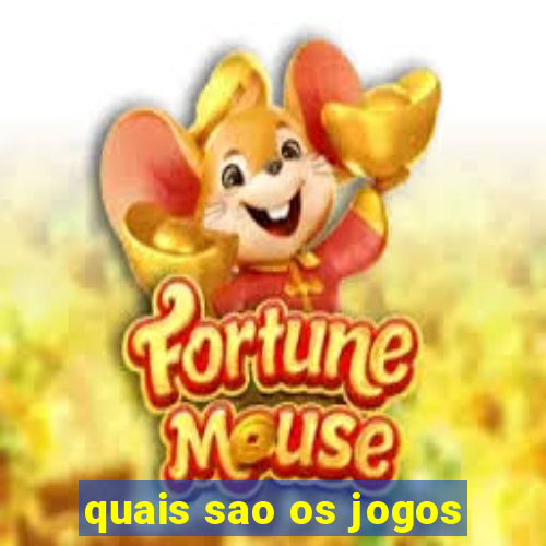 quais sao os jogos