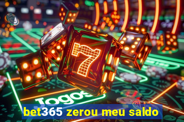 bet365 zerou meu saldo