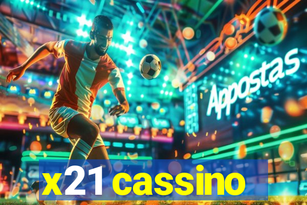 x21 cassino