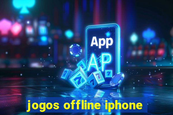 jogos offline iphone