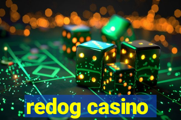 redog casino