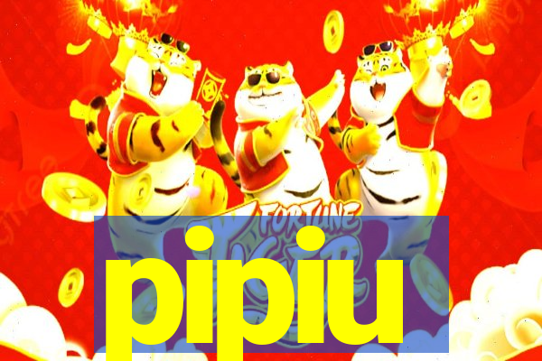 pipiu