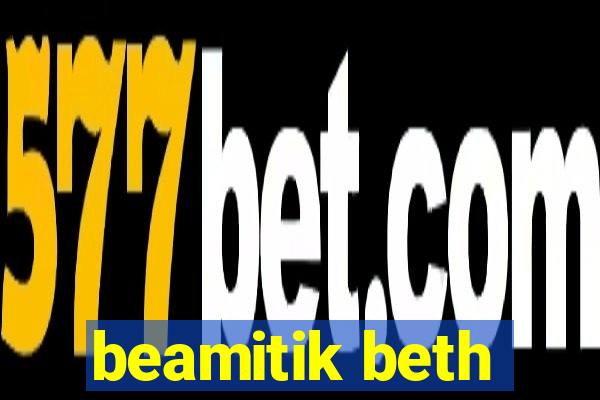 beamitik beth