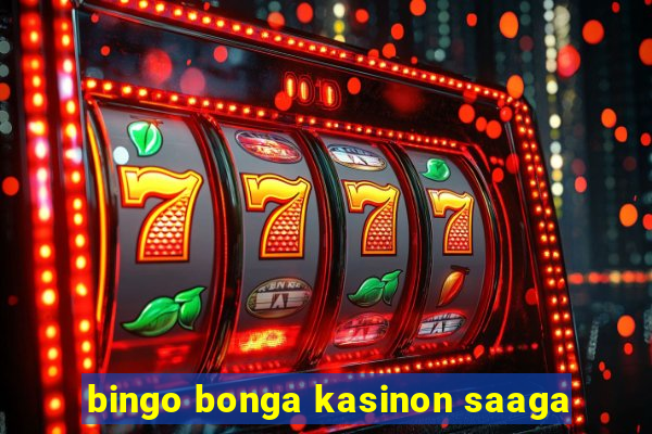 bingo bonga kasinon saaga