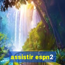 assistir espn2