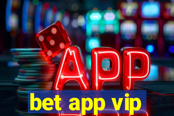 bet app vip