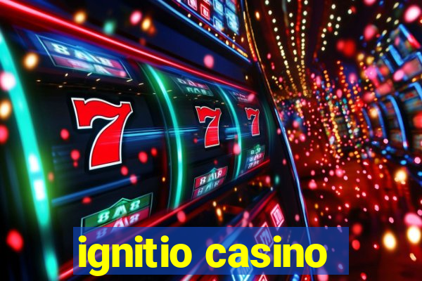 ignitio casino