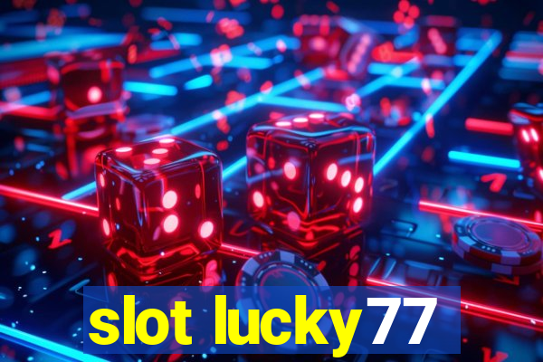 slot lucky77