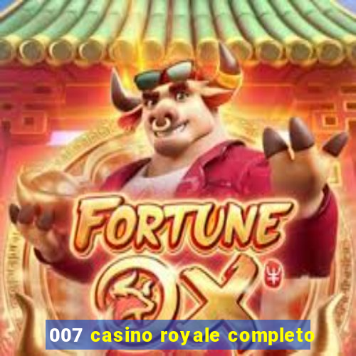 007 casino royale completo