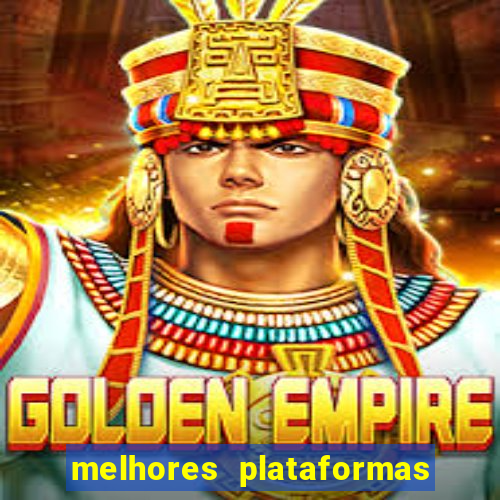 melhores plataformas de jogos slots