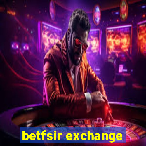 betfsir exchange