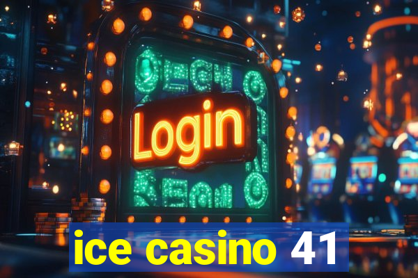 ice casino 41