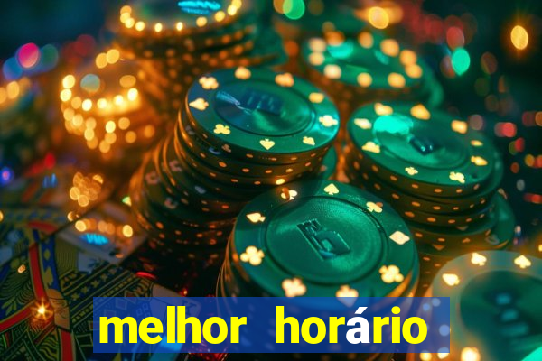 melhor horário para jogar fortune tiger bet7k