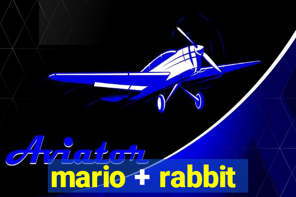 mario + rabbit