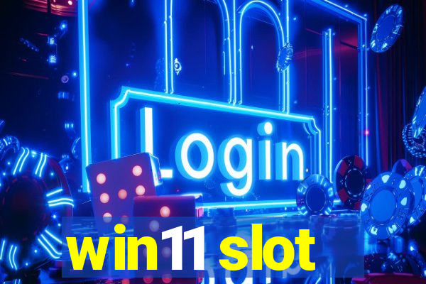 win11 slot