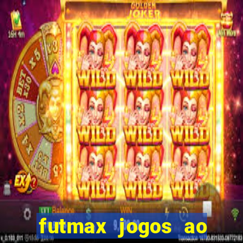 futmax jogos ao vivo hoje