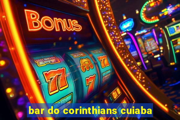 bar do corinthians cuiaba