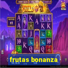 frutas bonanza