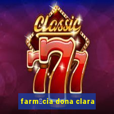 farm谩cia dona clara