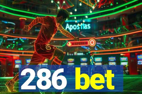 286 bet