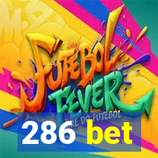 286 bet