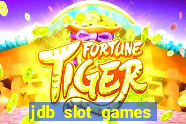 jdb slot games provider philippines