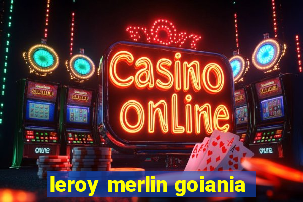 leroy merlin goiania