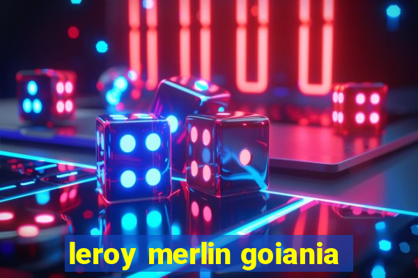 leroy merlin goiania