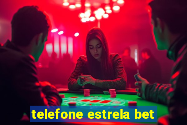 telefone estrela bet