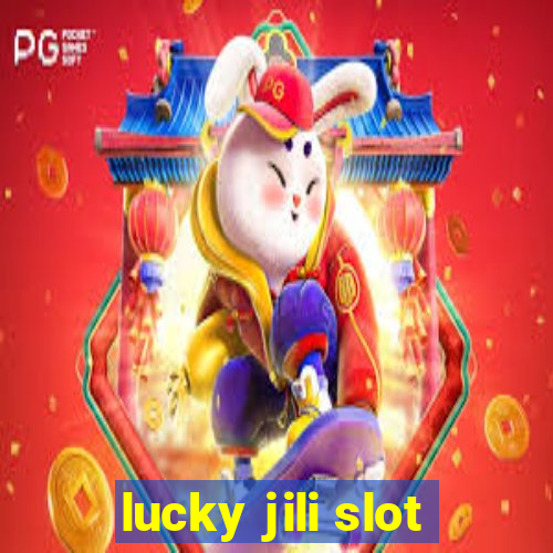 lucky jili slot