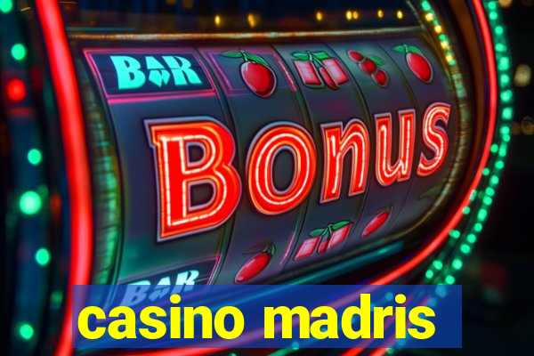 casino madris