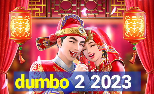 dumbo 2 2023