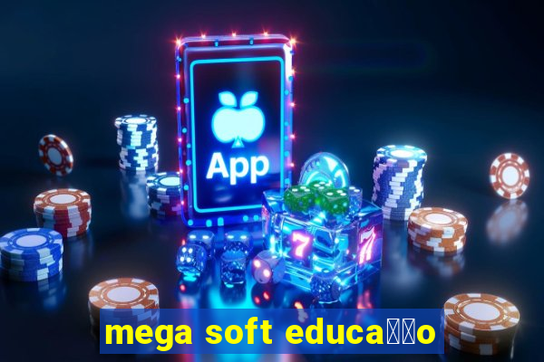 mega soft educa莽茫o