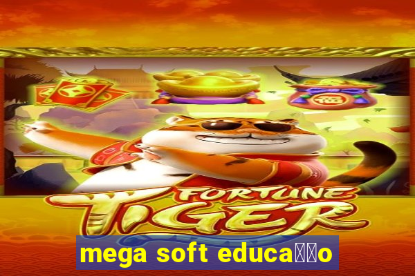 mega soft educa莽茫o