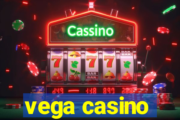 vega casino