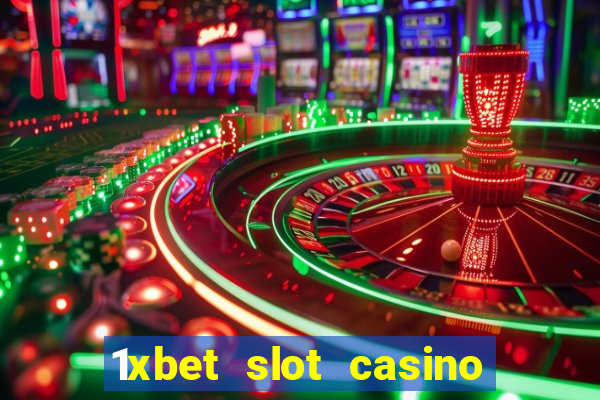 1xbet slot casino online free