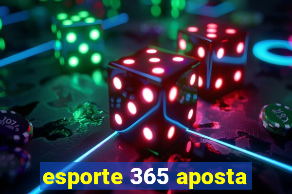 esporte 365 aposta