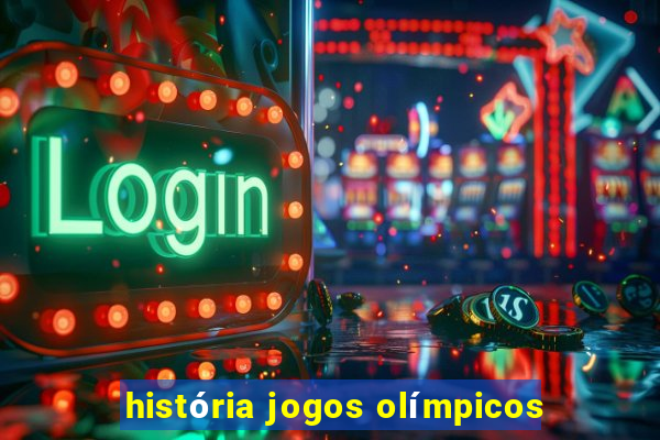 história jogos olímpicos