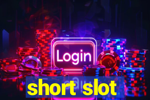 short slot