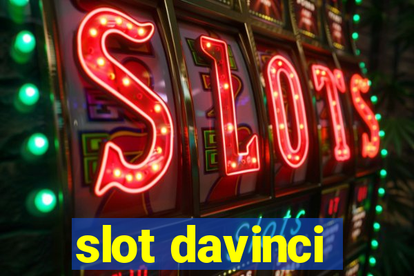 slot davinci