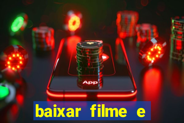 baixar filme e séries mp4