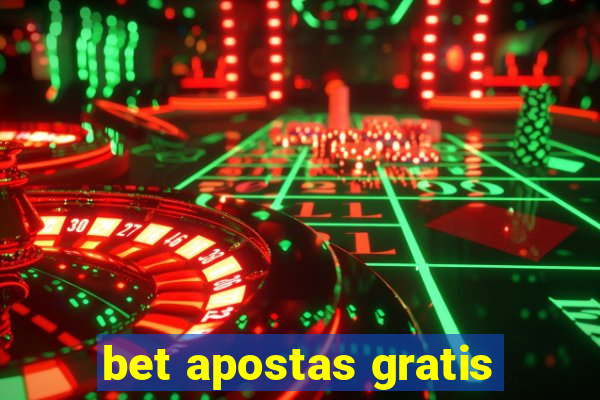 bet apostas gratis